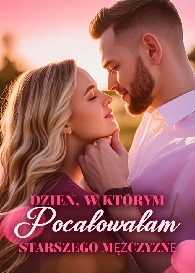 Dzień, w którym pocałowałam starszego mężczyznę - Powieść