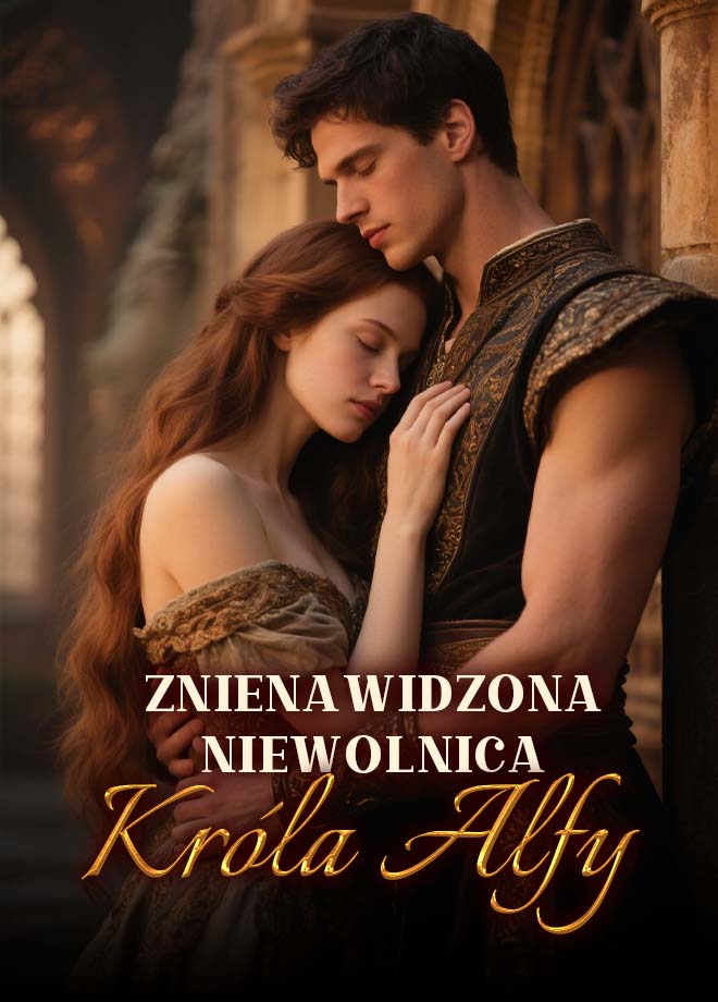Znienawidzona Niewolnica Króla Alfy
