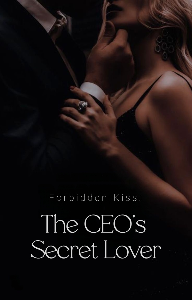 Forbidden Kiss: The CEO's Secret Lover